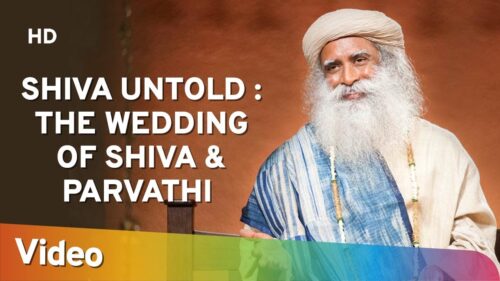 Shiva Untold : The Wedding of Shiva and Parvathi - Sadhguru Mahashivratri Special