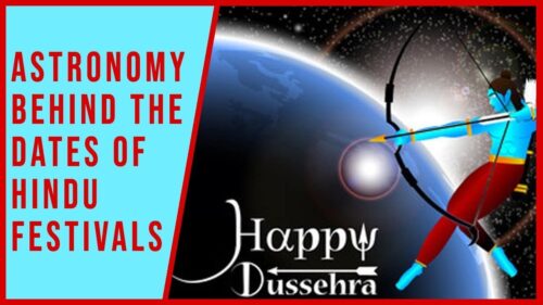 Astronomy Behind the Dates of Hindu Festivals | Very precise and Scientific!