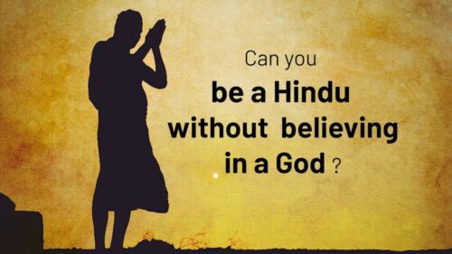 Can you be a Hindu without believing in a God?
