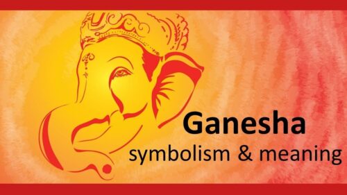 Ganesha- symbolism and meaning
