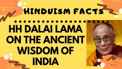 HH Dalai Lama on the Ancient Wisdom of India | Hinduism Facts