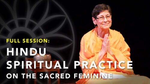 HINDU SPIRITUAL PRACTICE ON THE SACRED FEMININE | 2018 Festival of Faiths