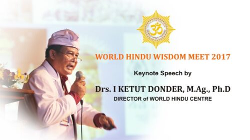 Keynote Speech by Director of World Hindu Centre in World Hindu Wisdom Meet 2017.