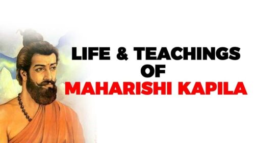 Life and teachings of Maharishi Kapila, Founder of Samkhya school of Hindu philosophy