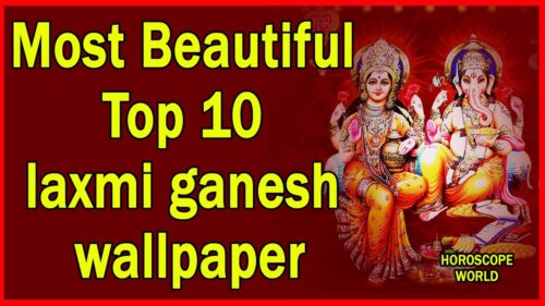 Most Beautiful Top 10 Laxmi ganesh Wallpaper