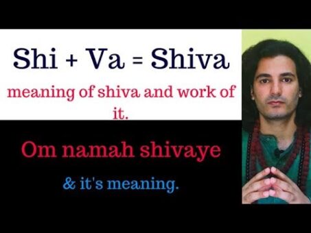 Shi + Va = shiva & it's meaning and work | ॐ नमः शिवाय और इसका काम.