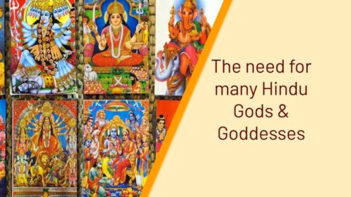 The need for many Hindu Gods & Goddesses