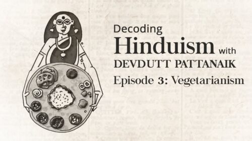 Decoding Hinduism With Devdutt Pattanaik | Episode 3: Vegetarianism