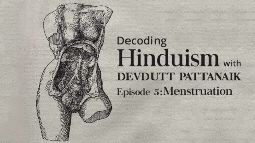 Decoding Hinduism With Devdutt Pattanaik | Episode 5: Menstruation