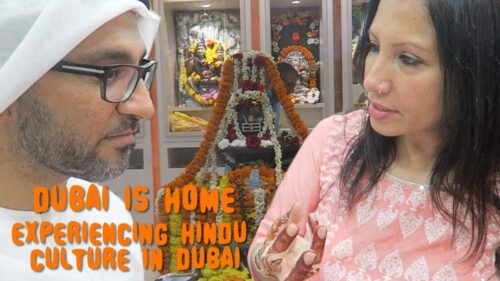 Experiencing Hindu Culture In Dubai | Dubai Is Home