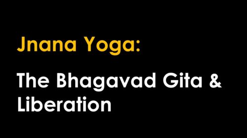 Hinduism and Jnana Yoga: Studying The Bhagavad Gita