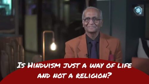 Is Hinduism just a way of life and not a religion?