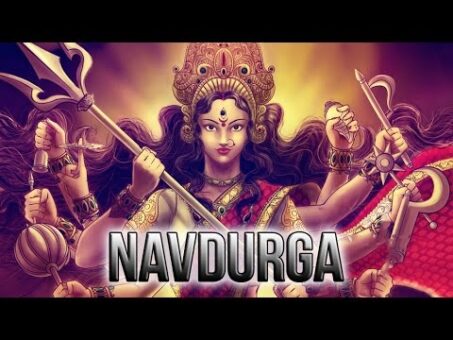 NavDurga : Nine Forms Of Goddess Durga : Hindu Mythology