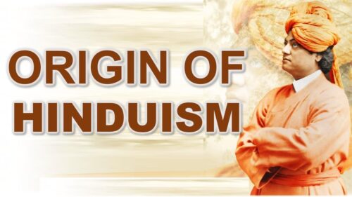 Swami Vivekananda - HINDUISM & ITS ORIGIN
