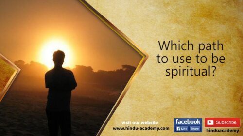 Which path to use to be spiritual? Jay Lakhani | Hindu Academy|
