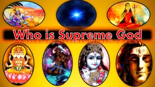 Who is Supreme God in Hinduism- कौन है परमात्मा?  Hinduism Explored