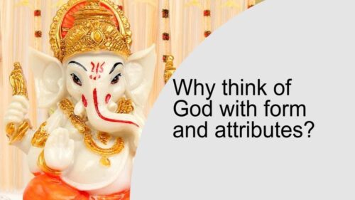Why think of God with form and attributes?