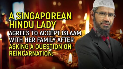 A Singaporean Hindu Lady agrees to accept Islaam with her family... - Dr Zakir Naik