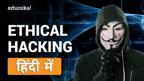Ethical Hacking Tutorial in Hindi 🐱‍💻 | Ethical Hacking Course 💻 in Hindi | Edureka Hindi