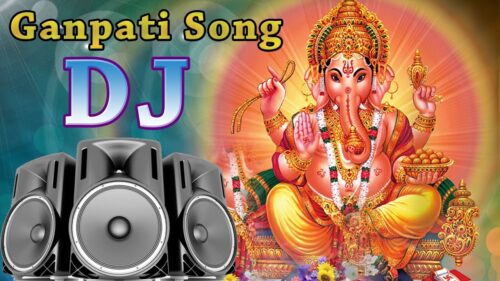 Ganpati DJ Remix Song 2019 || Ganesh Chaturti Special Dj Song 2019
