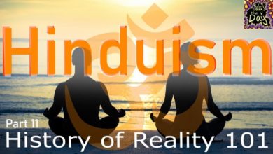 Hinduism - History of Reality 101 pt. 11