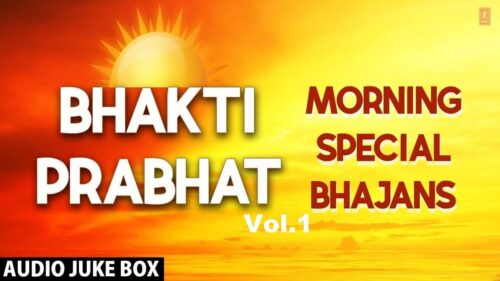 Morning Bhakti Bhajans Best Bhajans from Films I Full Audio Songs Juke Box