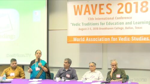Panel on 'Vedic and Ancient Indian Chronology'  at WAVES  Dallas, Texas - 2018.