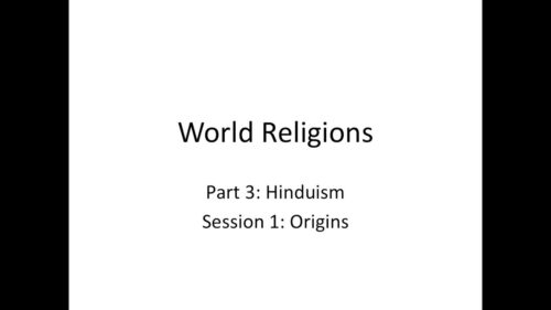 Part 3: Hinduism: Origins