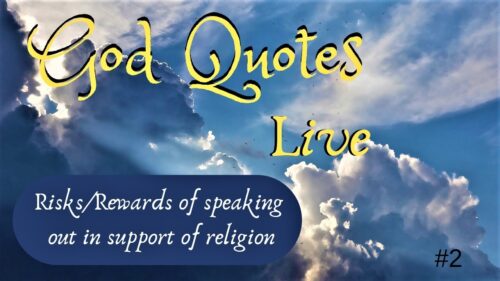 Risk/Rewards of speaking out in support of religion | 🙏 God Quotes
