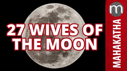 The 27 wives of Moon - Secrets from Hindu Mythology