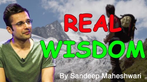 What is Real Wisdom by Sandeep Maheshwari | Hindi