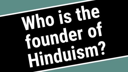 Who is the founder of Hinduism?