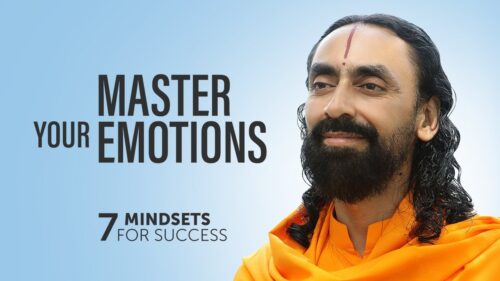 How to Master Your Emotions | 7 Mindsets for Success and Happiness by Swami Mukundananda