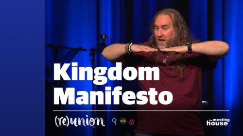 Kingdom Manifesto - (Re)union 05 | Bruxy Cavey