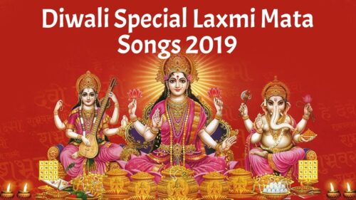 Maha Laxmi Top Bhajans for Diwali | Diwali 2019 Songs | Laxmi Mata Songs