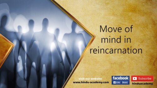 Move of mind in reincarnation | jay Lakhani | Hindu Academy |
