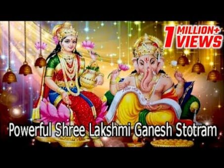 Powerful Shree Lakshmi Ganesh Stotram | Laksmi Ganesh Stotra For Wealth