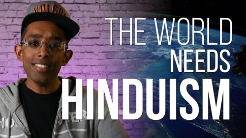 The world needs MORE Hinduism