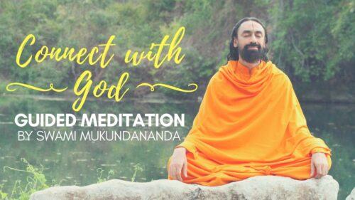 Connect with God - Guided Meditation by Swami Mukundananda