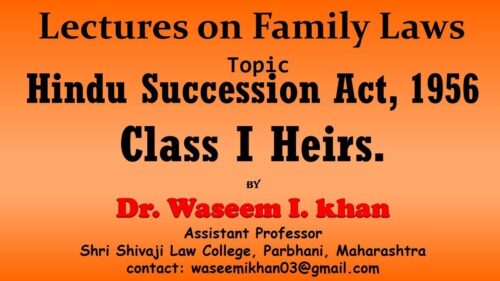 Hindu Succession Act, 1956 Part 5 | Class I heirs | Lectures on Family Law.
