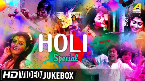 Holi Special Songs | Evergreen Bengali Songs | Video Jukebox