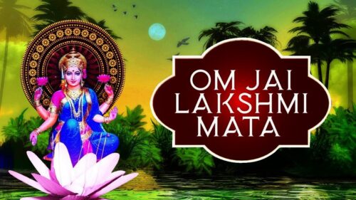Lakshmi Aarti With Lyrics - Om Jai Lakshmi Mata | Latest Hindi Devotional Song