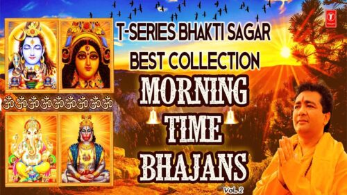 Morning Time Bhajans Vol.2 I T Series Bhakti Sagar best collection I Hariharan, Anuradha Paudwal