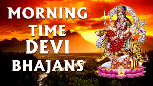Morning Time Devi Bhajans Vol.1By Narendra Chanchal, Anuradha Paudwal I Audio Songs Juke Box