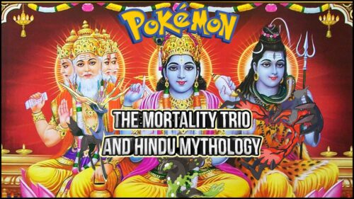 Pokemon Theory - The Mortality Trio and Hindu Mythology