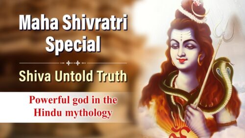 SHIVA UNTOLD TRUTH | Powerful God in the Hinduism | शिवजी की रोचक कथा