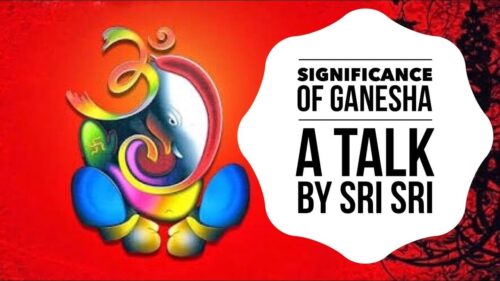 Significance of Ganesha - Talk by Gurudev Sri Sri Ravi Shankar | The Art of Living