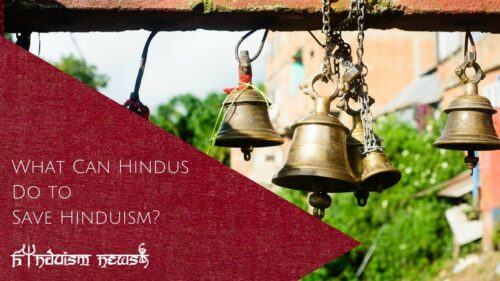 What Can Hindus Do to Save Hinduism? | Hinduism News