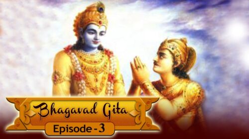 Bhagavad Gita - Episode 3 - Karma Yoga