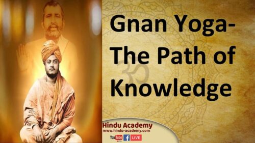 Gnan Yoga- The Path of Knowledge | Jay Lakhani | Hindu Academy |